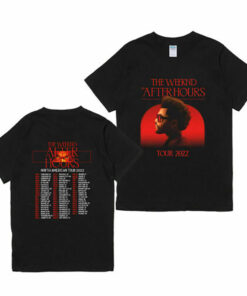 The Weeknd After Hours 2022 Tour Dates Concert Black Unisex T-shirt