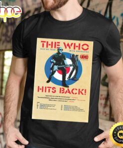 The Who Announce A Uk Summer Tour And A New Live Album Unisex Tshirt 1 The Who Announce A Uk Summer Tour And A New Live Album Unisex Tshirt 2