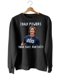 Think Fast Run Fast Chad Powers Football Sweatshirt