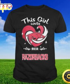 This Girl Loves Her Razorbacks 2023 T-shirt