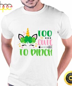 Too Cute To Pinch St Patricks Day Unicorn T-shirt