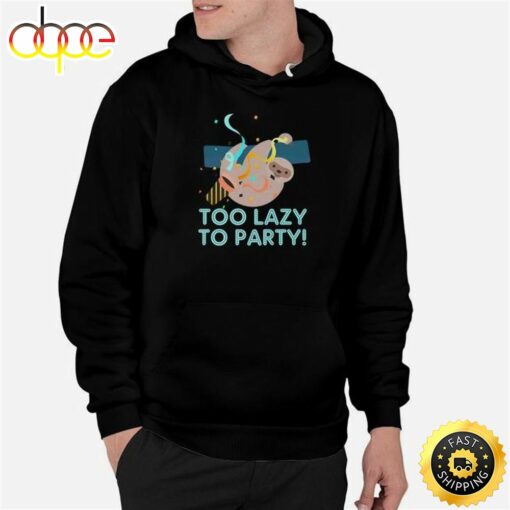 Too Lazy To Party Sloth Funny New Years Eve  Unisex Basic T-shirt