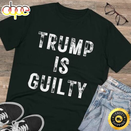 Trump Is Guilty Indict Trump 2023 Anti Trump Indict Trump Tee T-shirt