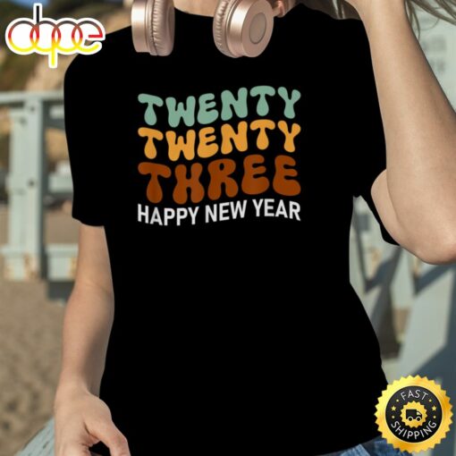 Twenty Twenty Three Happy New Year Retro Style Unisex Basic T-shirt