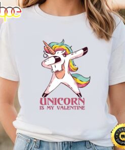 Unicorn Is My Valentine Rainbow Unicorn Valentines Day T-shirt