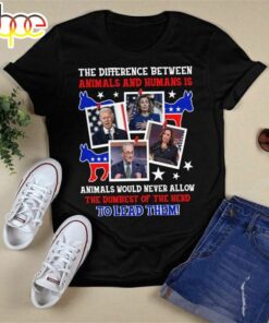 Us President The Difference Between Animals And Humans Is Animals Would Never Allow Joe Biden Shirt