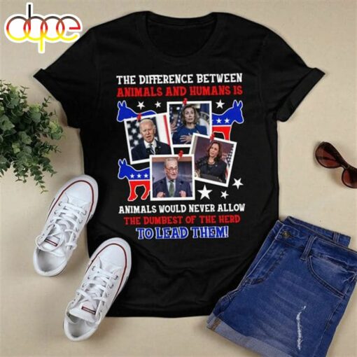 Us President The Difference Between Animals And Humans Is Animals Would Never Allow Joe Biden Shirt