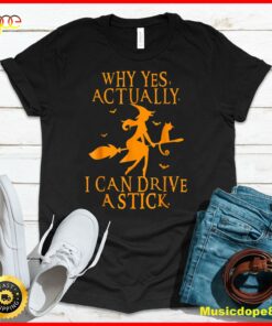 Why Yes Actually I Can Drive a Stick Halloween Witch &amp Cat T-Shirt