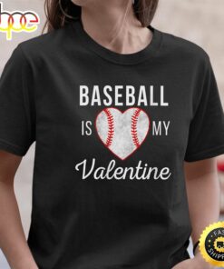 Womens Happy Valentine’s Day 2023 Baseball Is My Valentine Basic T-Shirt