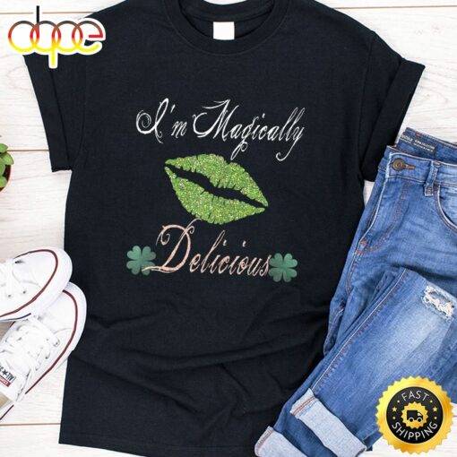 Womens I’m Magically Delicious St. Patrick Day T-Shirt