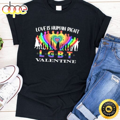 Womens Love Is Human Right LGBT Valentine 2023 Valentines Day T-shirt