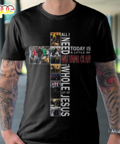 Wu-tang Clan All I Need Today Is a Little Coffee and a Whole Lot of Jesus Tshirt Wu-tang Clan All I Need Today Is a Little Coffee and a Whole Lot of Jesus Tshirt