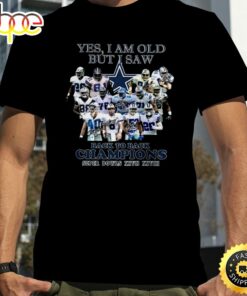 Yes I Am Old But I Saw Dallas Cowboys Back To Back Champions Super Bowls Xxvii