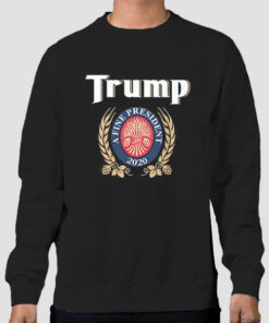 A Fine President Trump Miller Lite Sweatshirt Cheap 1