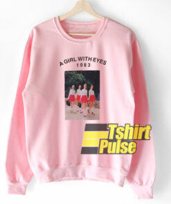 A Girl With Eyes 1983 sweatshirt A Girl With Eyes 1983 sweatshirt