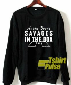 Aaron Boone Savages In The Box sweatshirt Cheap 01