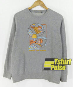 Achieve Your Dreams sweatshirt