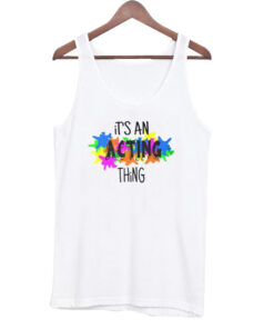 Acting Thing tank top