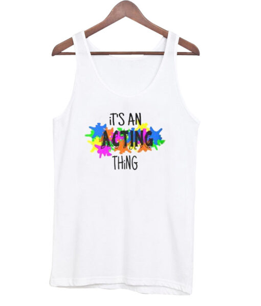 Acting Thing tank top