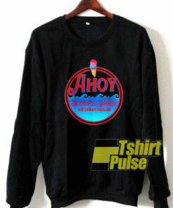 Ahoy Scoops Ahoy sweatshirt