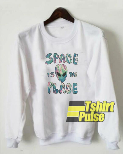 Alien Space Is The Place sweatshirt