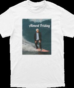 Almost Friday Wave Tee