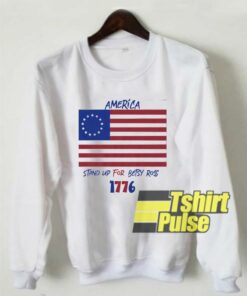 America Stand Up For Betsy Ross sweatshirt Cheap 01 America Stand Up For Betsy Ross sweatshirt Cheap 01