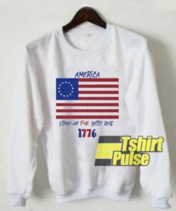 America Stand Up For Betsy Ross sweatshirt Cheap 01