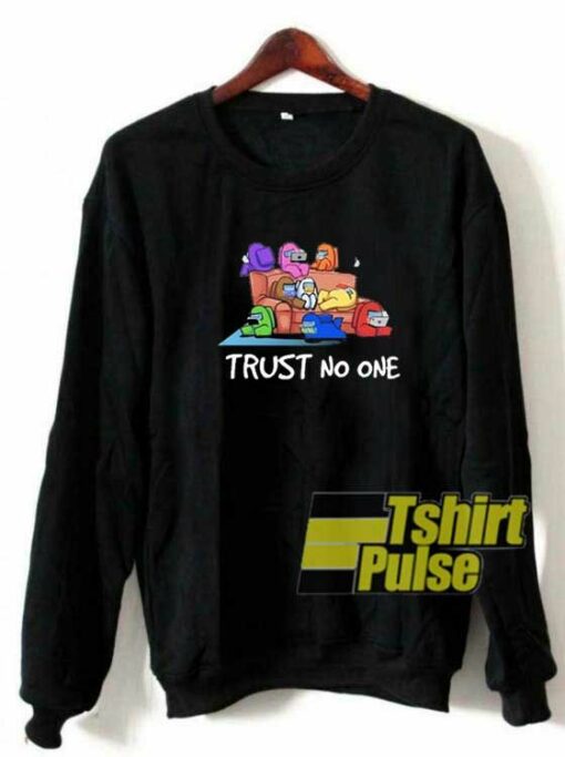 Among Us Trust No One sweatshirt Cheap 01 – Tshirtpulse