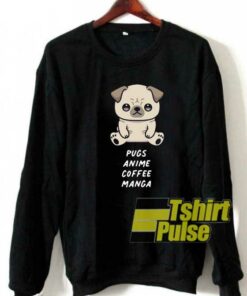 Anime Coffee Manga Pugs sweatshirt 1