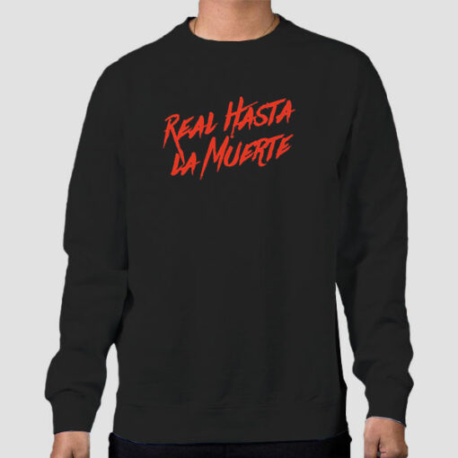 Anuel Aa Merch Real Hasta La Muerte Sweatshirt Cheap