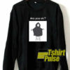 Are You Ok sweatshirt