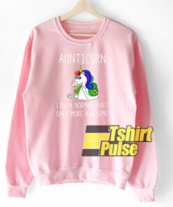 Aunticorn like a normal aunt sweatshirt