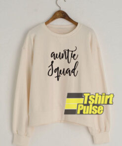 Auntie Squad sweatshirt