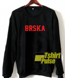 BRSKA sweatshirt