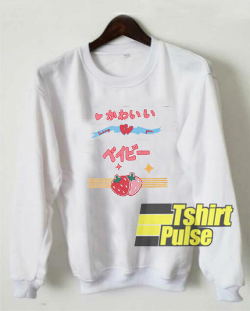 Baby Strawberry Loving You sweatshirt