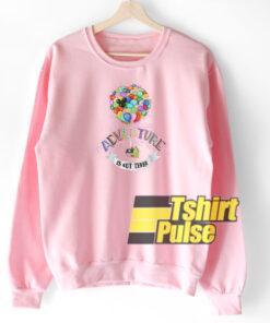 Balloons Adventure is Out There sweatshirt Balloons Adventure is Out There sweatshirt