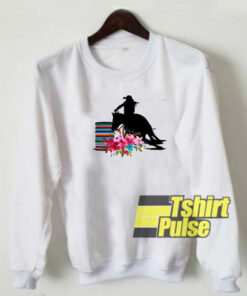 Barrel Racer sweatshirt