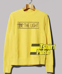 Be The Light sweatshirt