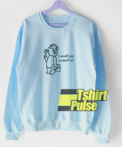 Bear I Smell Pot sweatshirt Bear I Smell Pot sweatshirt