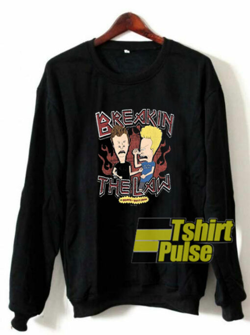 Beavis And Butthead Breakin The Law sweatshirt