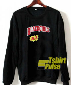 Black girls rock sweatshirt