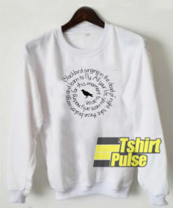 Blackbird singing in the dead of night sweatshirt