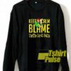 Blame Drop Dead Fred sweatshirt