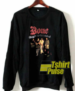 Bone Thugs N Harmony sweatshirt