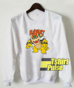 Bowser Rawr sweatshirt