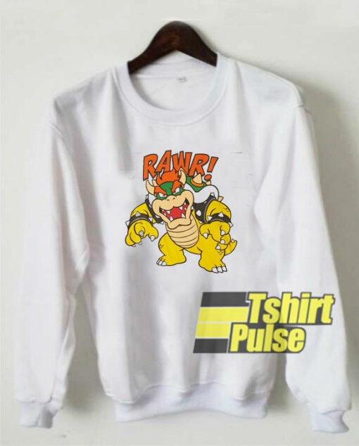 Bowser Rawr sweatshirt