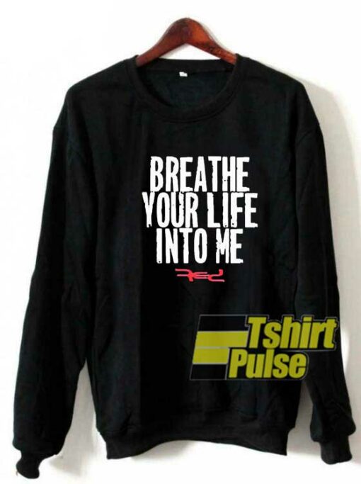 Breathe Into Me Lettering sweatshirt