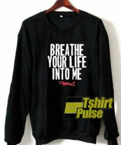 Breathe Into Me Lettering sweatshirt