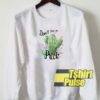Cactus Don’t Be A Prick sweatshirt